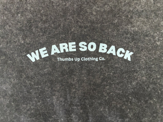 “We Are So Back” shirt